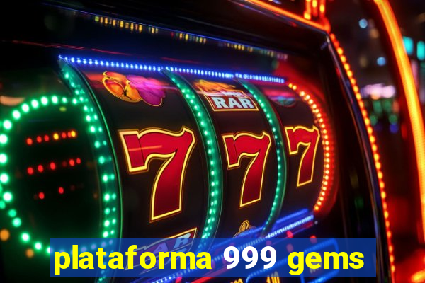 plataforma 999 gems